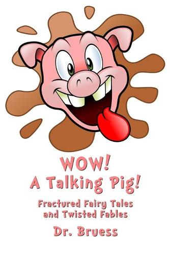 WOW! A Talking Pig!