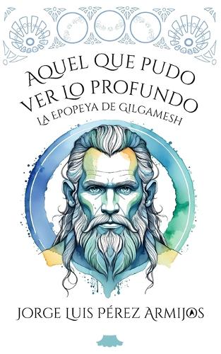 Aquel que pudo ver lo Profundo
