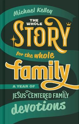 Whole Story for the Whole Family, The