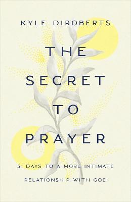 Secret to Prayer, The