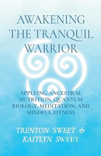 Awakening the Tranquil Warrior