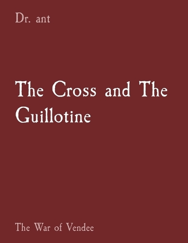 The Cross and The Guillotine