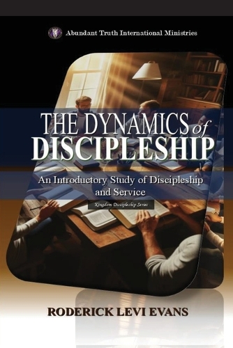 The Dynamics of Discipleship
