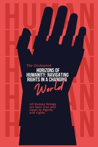The Uncharted Horizons of Humanity