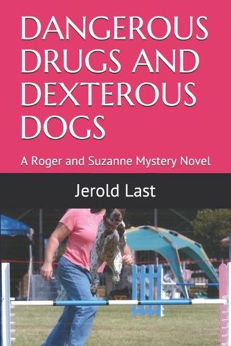 Dangerous Drugs and Dexterous Dogs