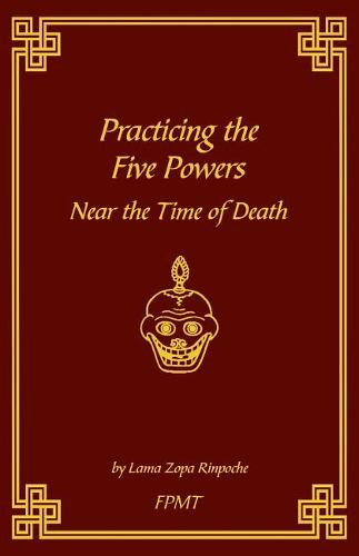 Practicing the Five Powers Near the Time of Death