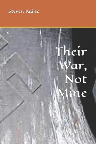 Their War, Not Mine