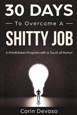 30 Days to Overcome a Shitty Job