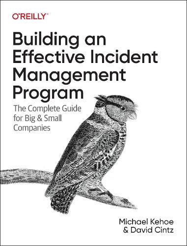 Building an Effective Incident Management Program
