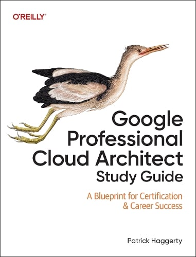 Google Professional Cloud Architect Study Guide
