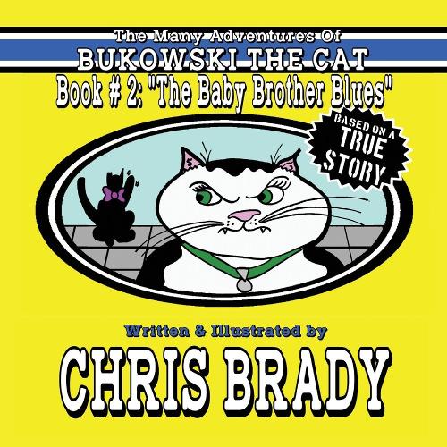 The Many Adventures of Bukowski The Cat