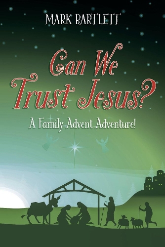 Can We Trust Jesus?