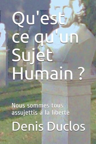 Qu'est ce qu'un Sujet Humain ?