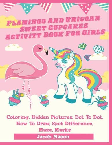 Flamingo And Unicorn Sweet Cupcakes Activity Book For Girls