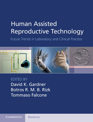 Human Assisted Reproductive Technology
