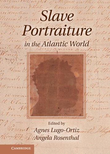 Slave Portraiture in the Atlantic World