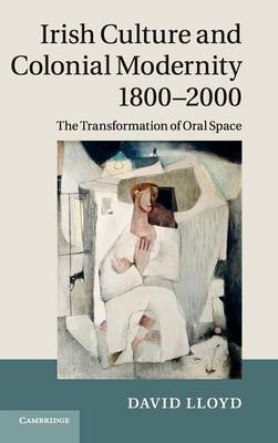Irish Culture and Colonial Modernity 1800–2000