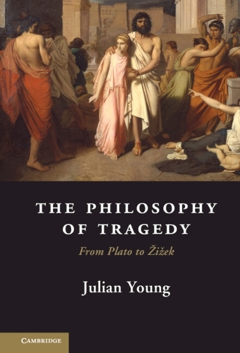 The Philosophy of Tragedy