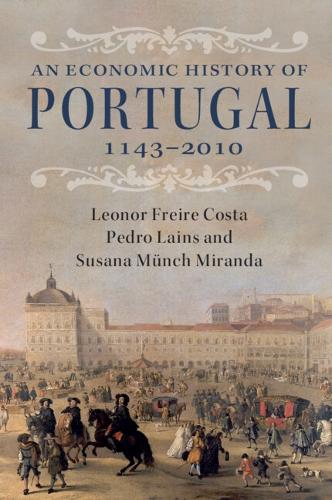 An Economic History of Portugal, 1143–2010