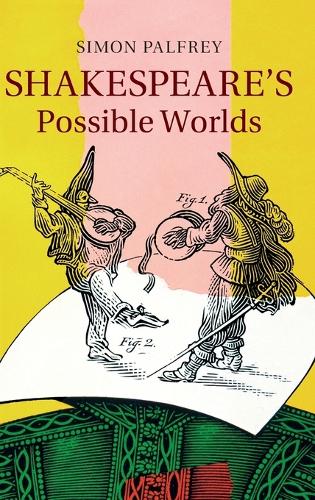 Shakespeare's Possible Worlds