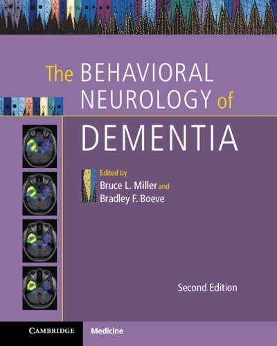 The Behavioral Neurology of Dementia