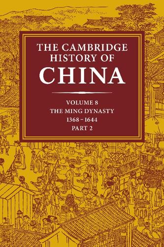 The Cambridge History of China 2 Volume Hardback Set, Part 2, 1368–1644
