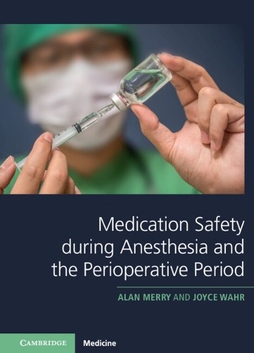 Medication Safety during Anesthesia and the Perioperative Period