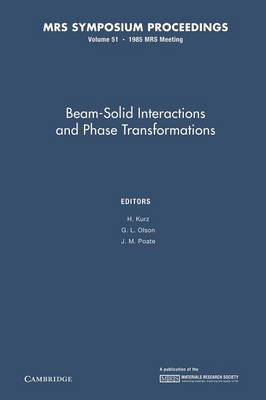 Beam-Solid Interactions and Phase Transformations: Volume 51