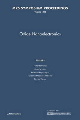 Oxide Nanoelectronics: Volume 1292