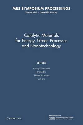 Catalytic Materials for Energy, Green Processes and Nanotechnology: Volume 1217