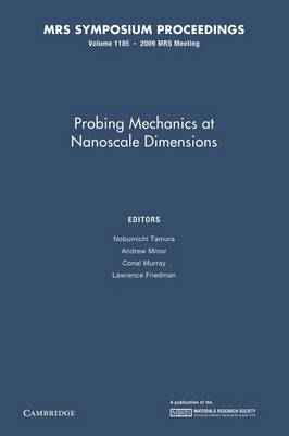 Probing Mechanics at Nanoscale Dimensions: Volume 1185