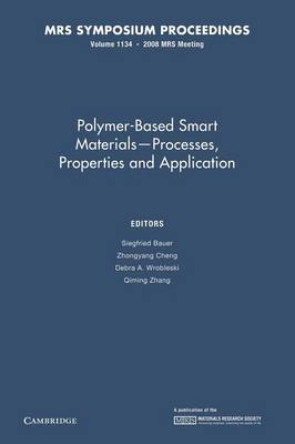 Polymer-Based Smart Materials - Processes, Properties and Application: Volume 1134