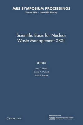 Scientific Basis for Nuclear Waste Management XXXII: Volume 1124