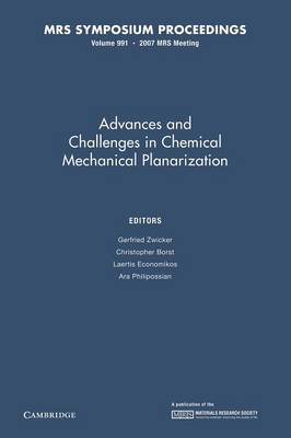 Advances and Challenges in Chemical Mechanical Planarization: Volume 991