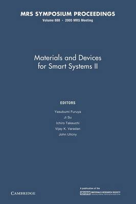 Materials and Devices for Smart Systems II: Volume 888