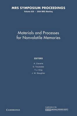 Materials and Processes for Nonvolatile Memories: Volume 830