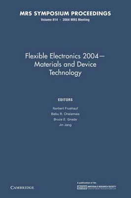 Flexible Electronics 2004 - Materials and Device Technology: Volume 814
