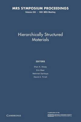 Hierachically Structured Materials: Volume 255