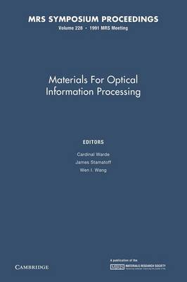 Materials for Optical Information Processing: Volume 228