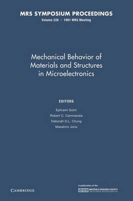 Mechanical Behavior of Materials and Structures in Microelectronics: Volume 226