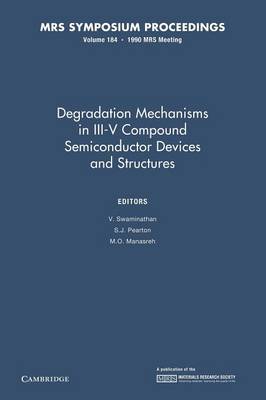 Degradation Mechanisms in III-V Compound Semiconductor Devices and Structures: Volume 184
