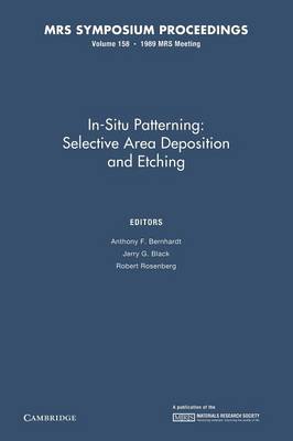 In-Situ Patterning: Volume 158