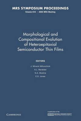 Morphological and Compositional Evolution of Heteroepitaxial Semiconductor Thin Films: Volume 618
