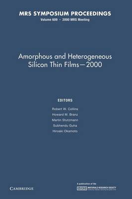 Amorphous and Heterogeneous Silicon Thin Films - 2000: Volume 609