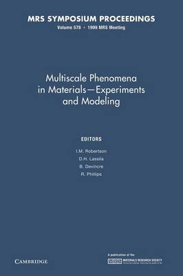 Multiscale Phenomena in Materials - Experiments in Modeling: Volume 578