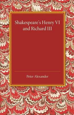 Shakespeare's Henry VI and Richard III