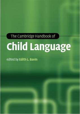 Cambridge Handbooks in Language and Linguistics: The Cambridge Handbook of Child Language