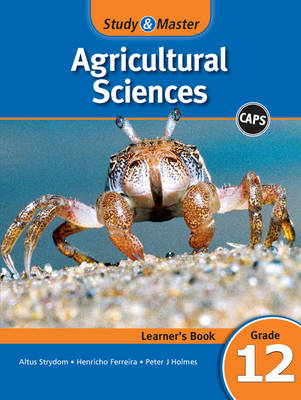 Study & Master Agricultural Sciences: Gr 12: Learner's Book