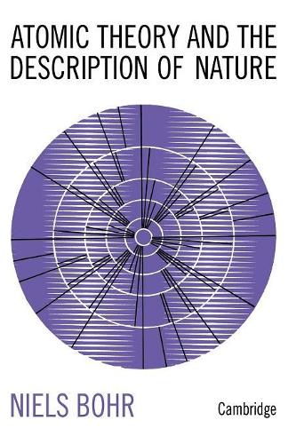 Atomic Theory and the Description of Nature