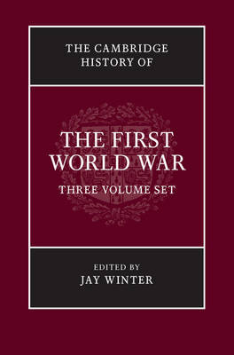 The Cambridge History of the First World War 3 Volume Hardback Set